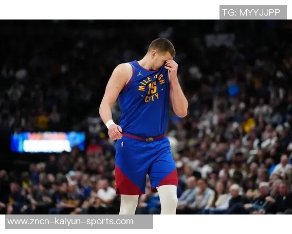 约基奇谈新赛季新队员加入期待球队崭新开局与突破表现