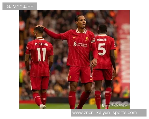 利物浦新援能否成为范戴克接班人球队投资是否值得期待